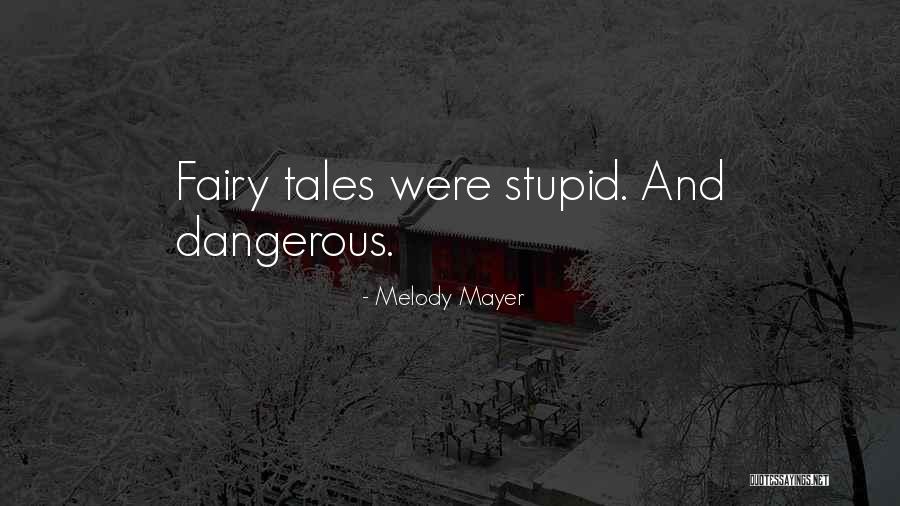 Melody Mayer Quotes 1236208