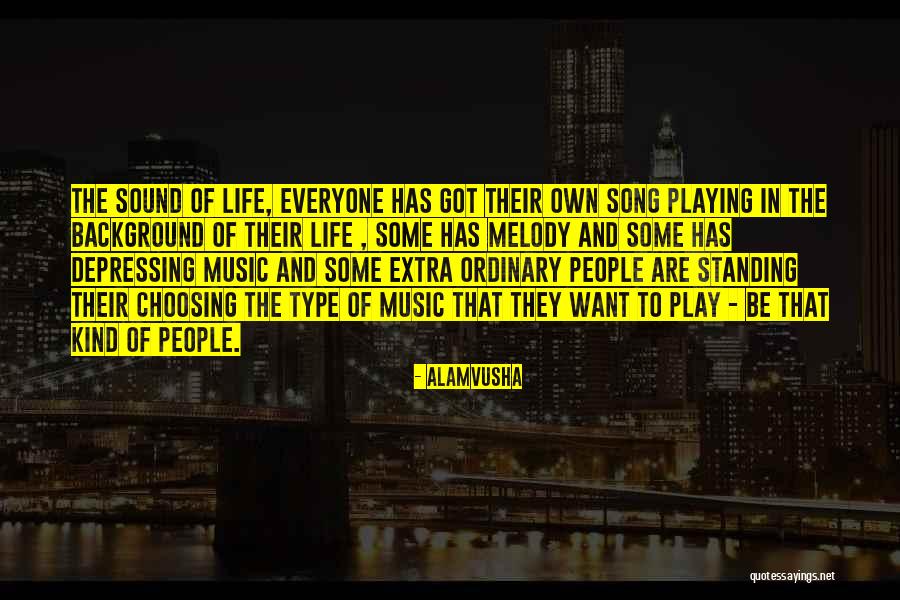 Melody Of Life Quotes By Alamvusha Melody Of Life Quotes By Alamvusha