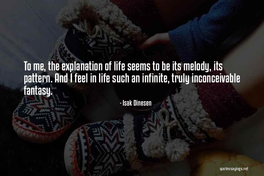 Melody Of Life Quotes By Isak Dinesen Melody Of Life Quotes By Isak Dinesen