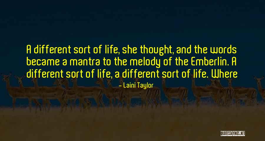 Melody Of Life Quotes By Laini Taylor Melody Of Life Quotes By Laini Taylor