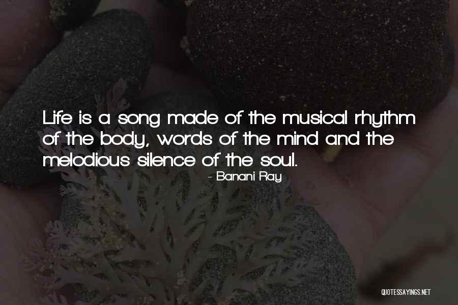 Melody Of Soul Quotes By Banani Ray Melody Of Soul Quotes By Banani Ray