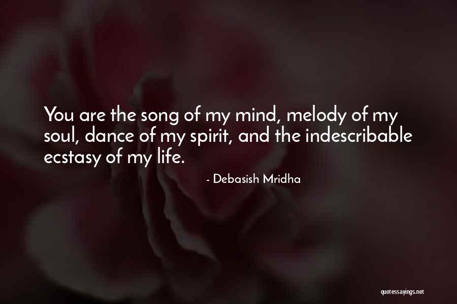 Melody Of Soul Quotes By Debasish Mridha Melody Of Soul Quotes By Debasish Mridha