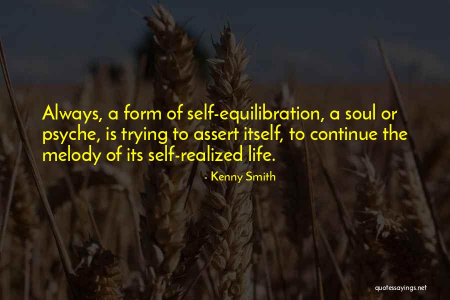 Melody Of Soul Quotes By Kenny Smith Melody Of Soul Quotes By Kenny Smith