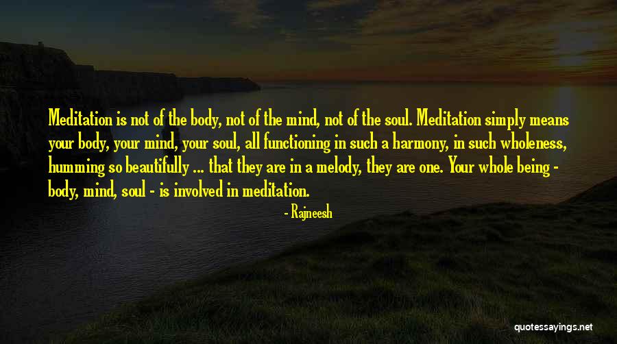 Melody Of Soul Quotes By Rajneesh Melody Of Soul Quotes By Rajneesh