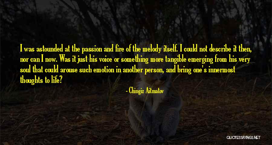 Melody Of Your Life Quotes By Chingiz Aitmatov Melody Of Your Life Quotes By Chingiz Aitmatov