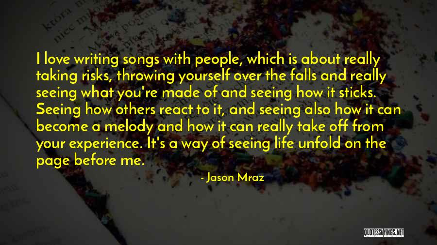 Melody Of Your Life Quotes By Jason Mraz Melody Of Your Life Quotes By Jason Mraz