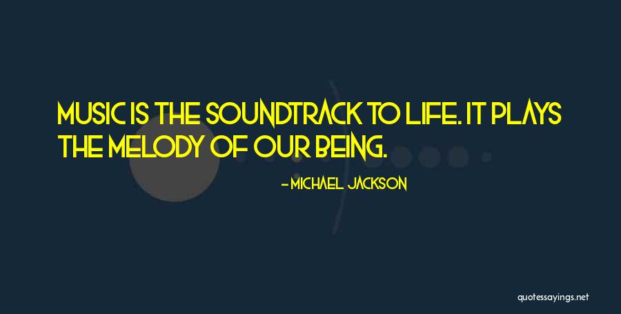 Melody Of Your Life Quotes By Michael Jackson Melody Of Your Life Quotes By Michael Jackson