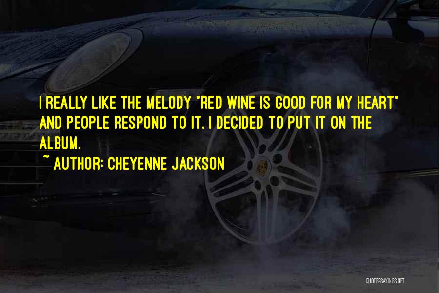 Melody Quotes By Cheyenne Jackson