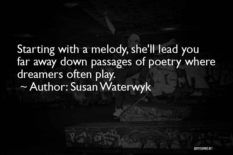 Melody Quotes By Susan Waterwyk