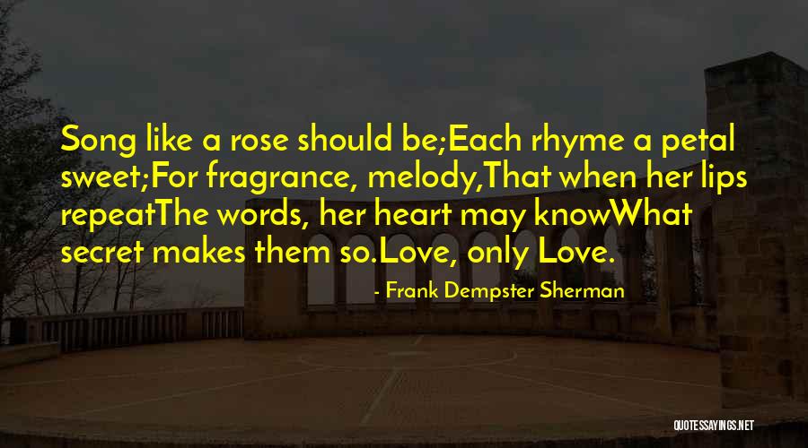 Melody Rose Quotes By Frank Dempster Sherman