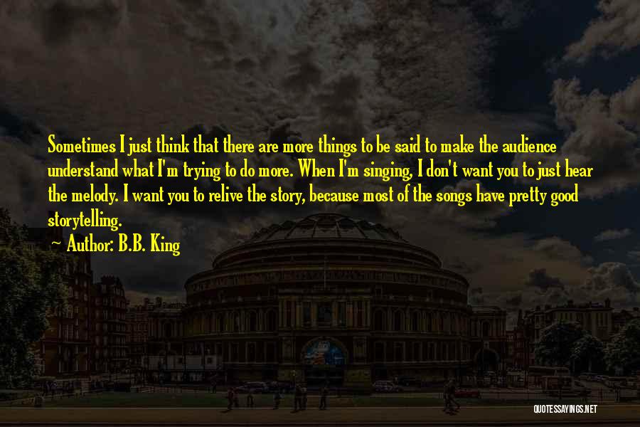 Melody Songs Quotes By B.B. King