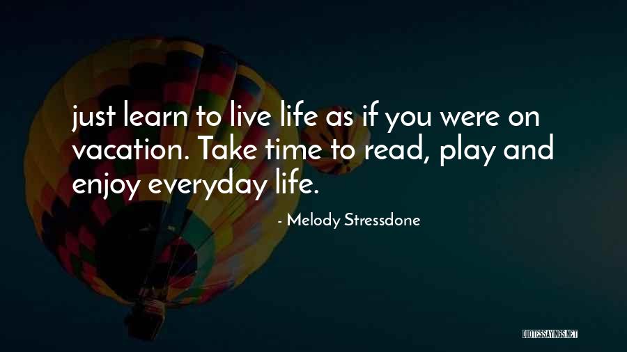 Melody Stressdone Quotes 363518