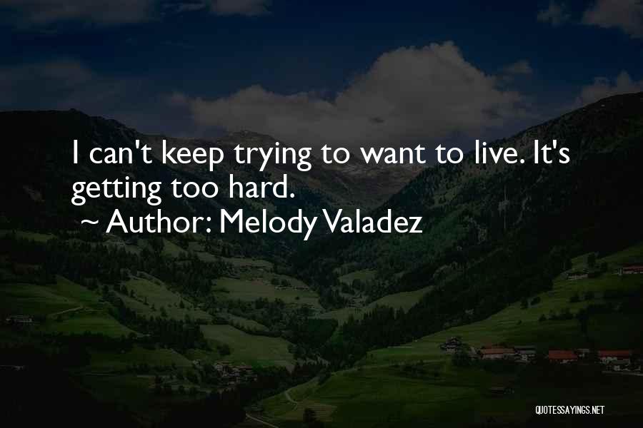 Melody Valadez Quotes 189667