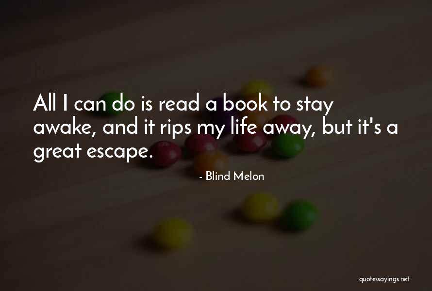 Melon Quotes By Blind Melon Melon Quotes By Blind Melon