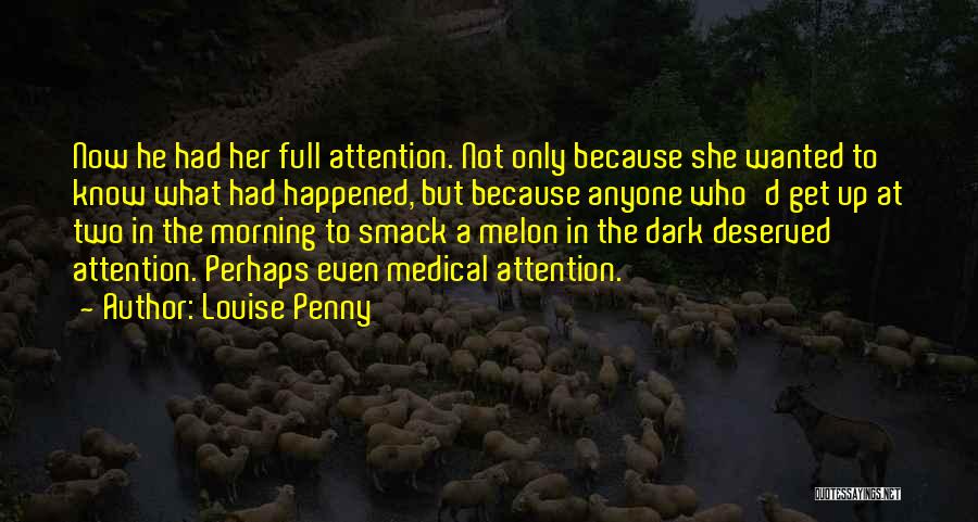 Melon Quotes By Louise Penny