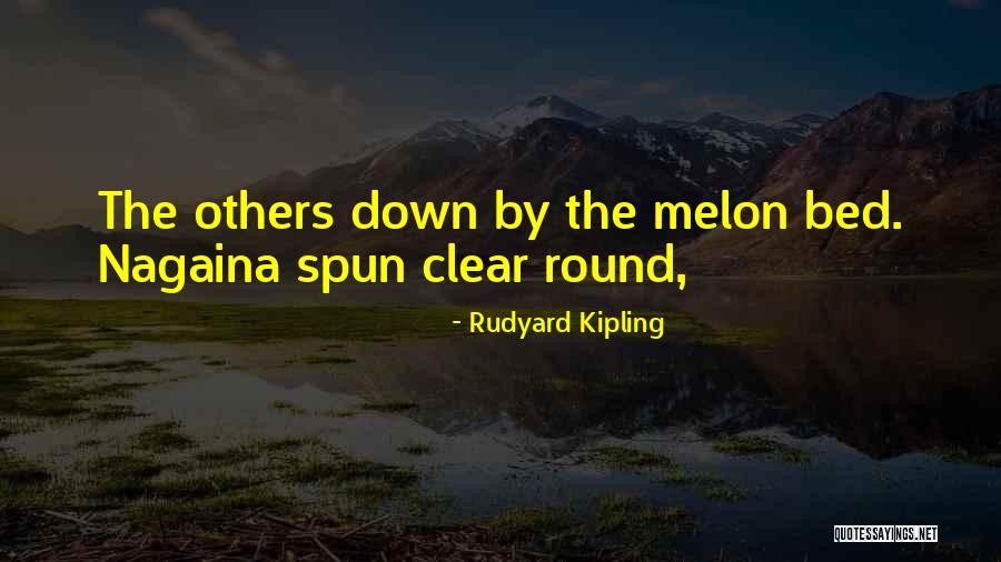 Melon Quotes By Rudyard Kipling Melon Quotes By Rudyard Kipling