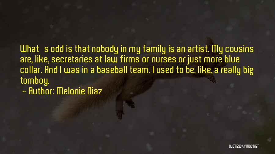 Melonie Diaz Quotes 367540