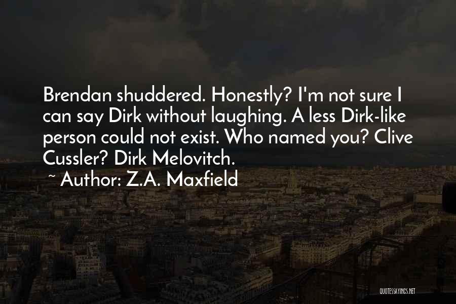 Melovitch Quotes By Z.A. Maxfield