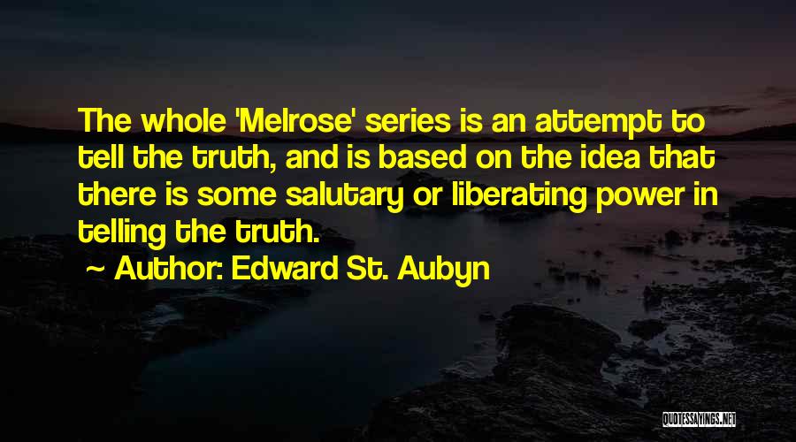 Melrose Quotes By Edward St. Aubyn