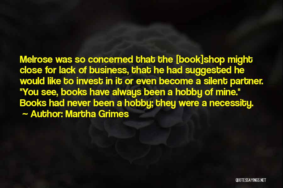 Melrose Quotes By Martha Grimes