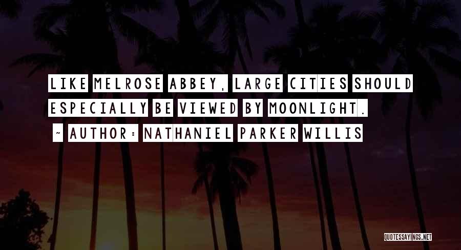 Melrose Quotes By Nathaniel Parker Willis
