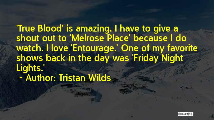 Melrose Quotes By Tristan Wilds