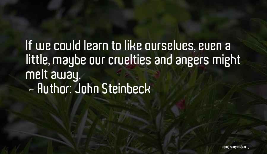 Melt Away Quotes By John Steinbeck