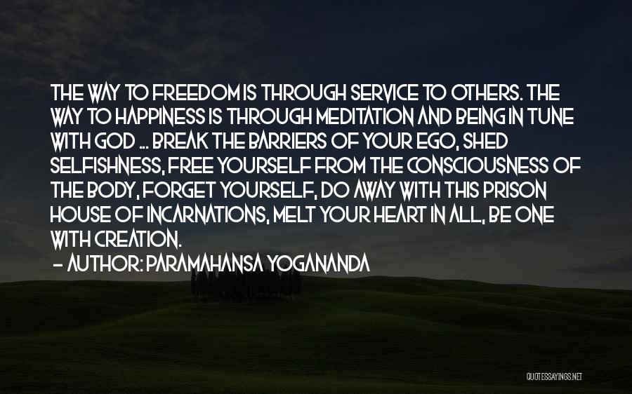 Melt Away Quotes By Paramahansa Yogananda