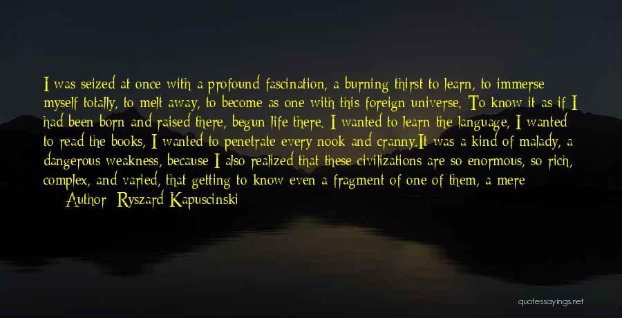 Melt Away Quotes By Ryszard Kapuscinski