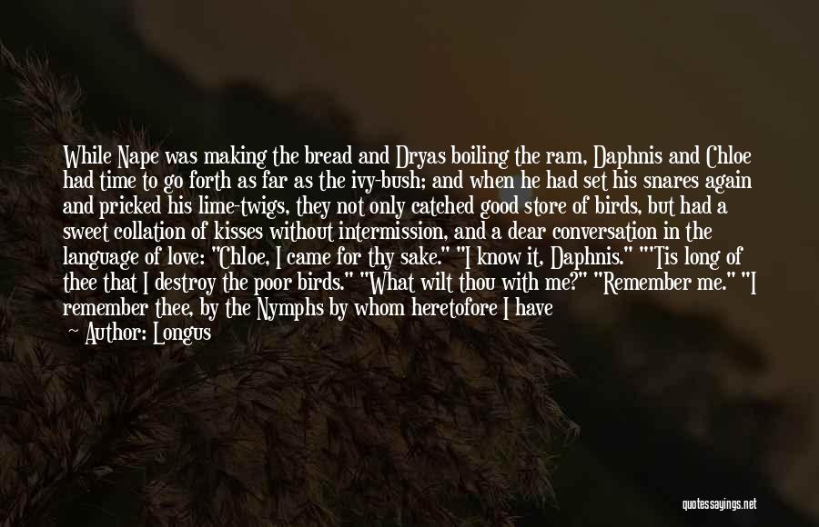 Melt His Heart Quotes By Longus