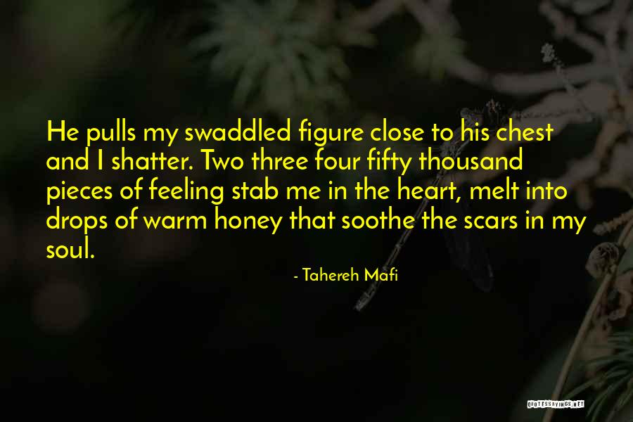 Melt His Heart Quotes By Tahereh Mafi