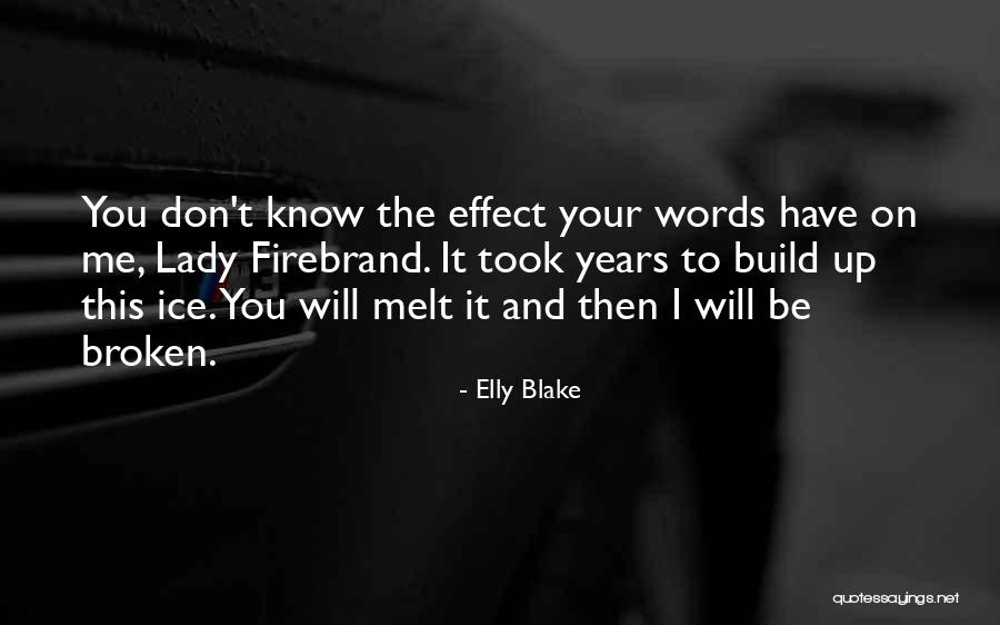 Melt Me Quotes By Elly Blake Melt Me Quotes By Elly Blake