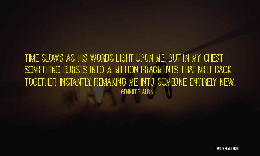 Melt Me Quotes By Gennifer Albin Melt Me Quotes By Gennifer Albin
