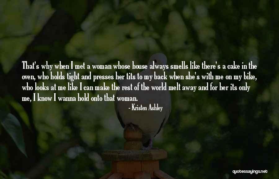 Melt Me Quotes By Kristen Ashley Melt Me Quotes By Kristen Ashley