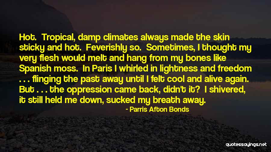 Melt Me Quotes By Parris Afton Bonds Melt Me Quotes By Parris Afton Bonds