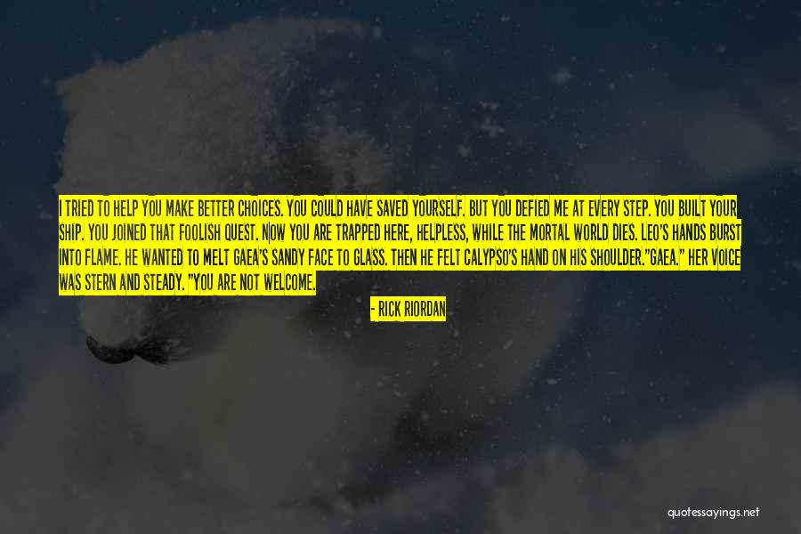 Melt Me Quotes By Rick Riordan Melt Me Quotes By Rick Riordan