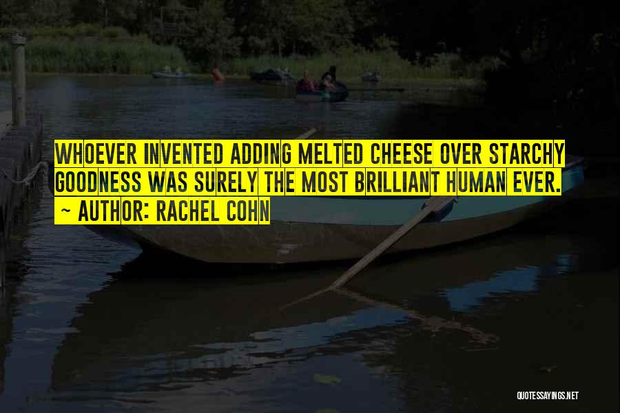 Melted Cheese Quotes By Rachel Cohn