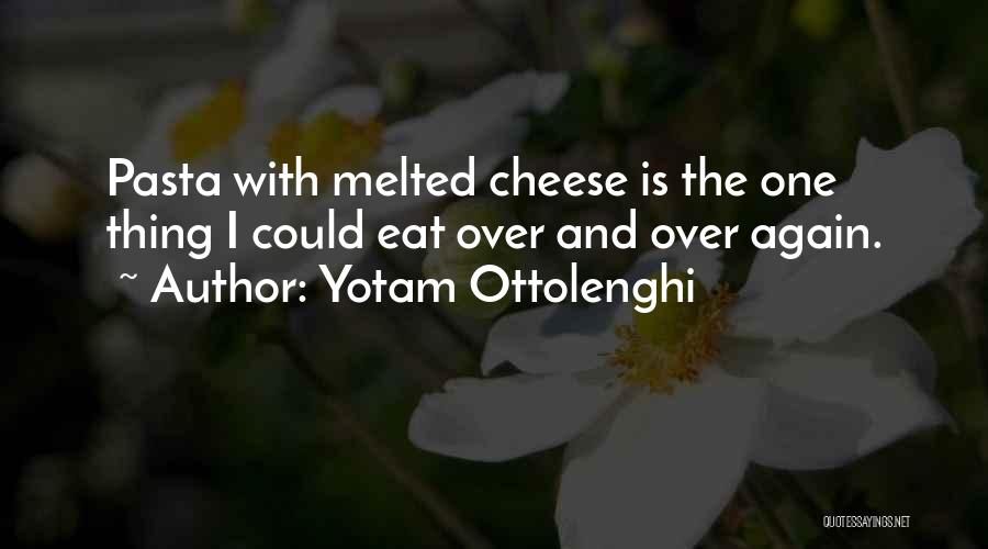 Melted Cheese Quotes By Yotam Ottolenghi