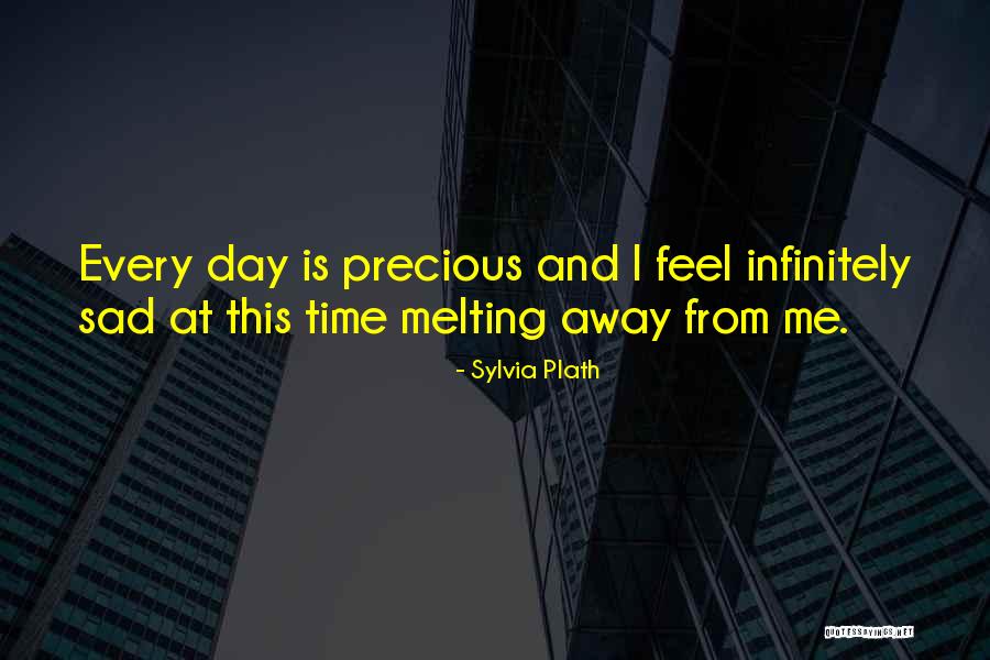 Melting Away Quotes By Sylvia Plath Melting Away Quotes By Sylvia Plath