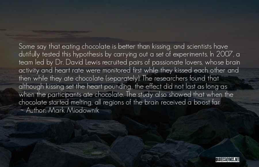 Melting Chocolate Quotes By Mark Miodownik