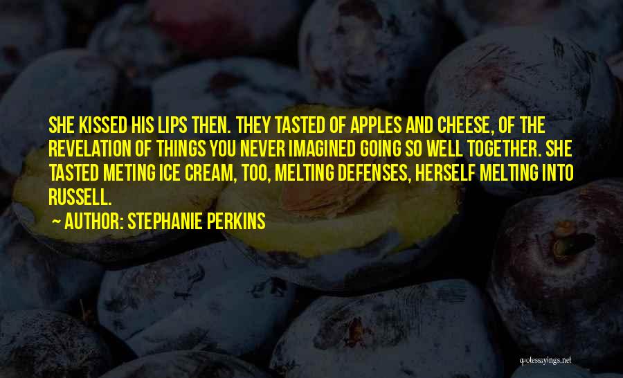 Melting Ice Cream Quotes By Stephanie Perkins