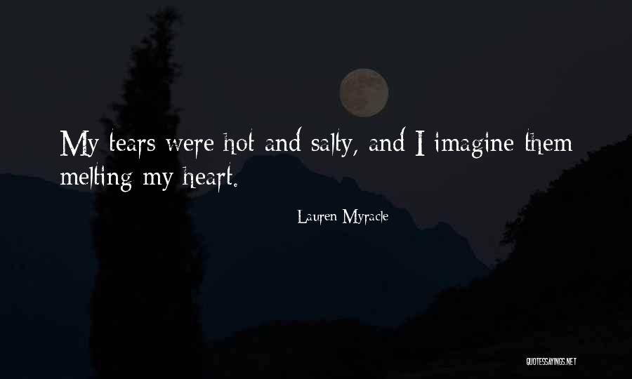 Melting My Heart Quotes By Lauren Myracle