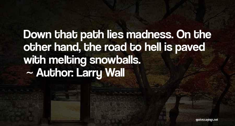 Melting Quotes By Larry Wall