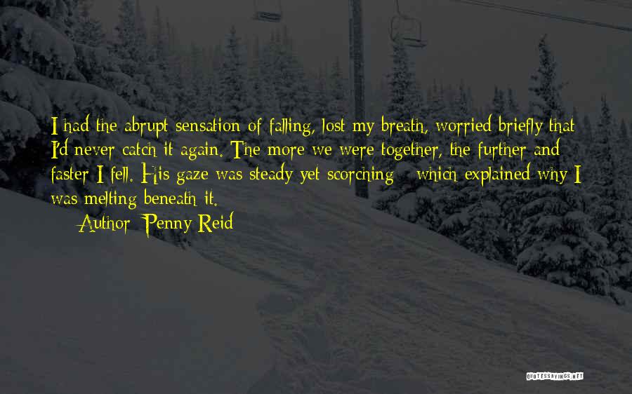 Melting Quotes By Penny Reid