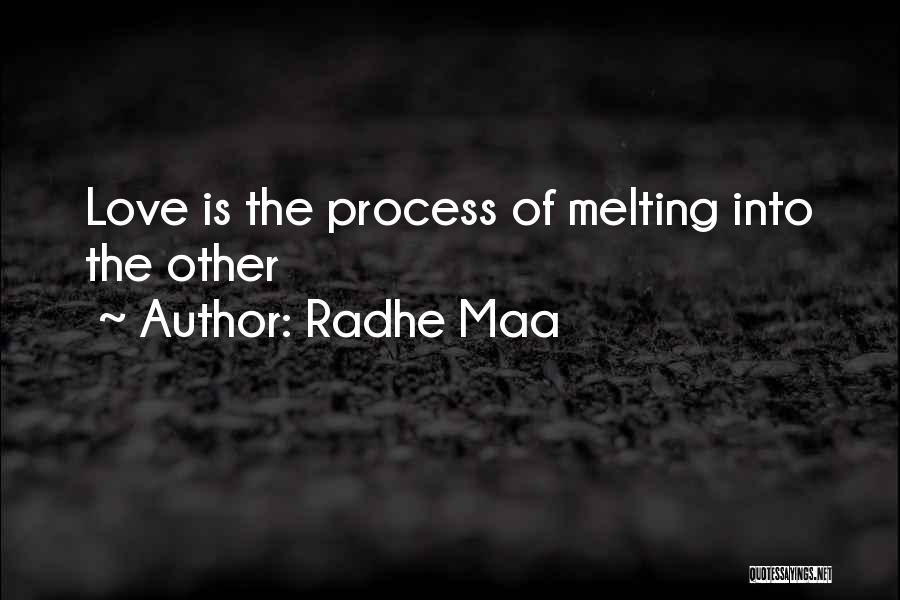 Melting Quotes By Radhe Maa