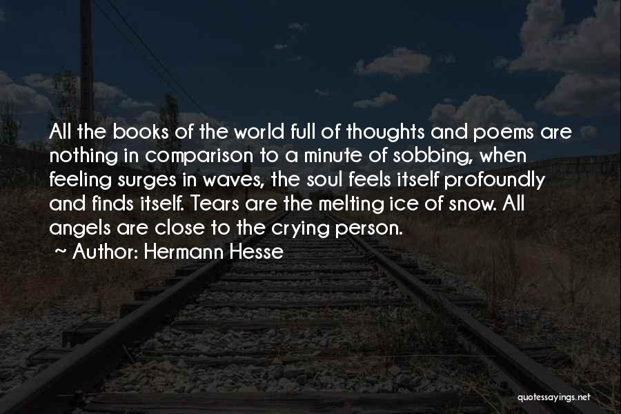 Melting Snow Quotes By Hermann Hesse