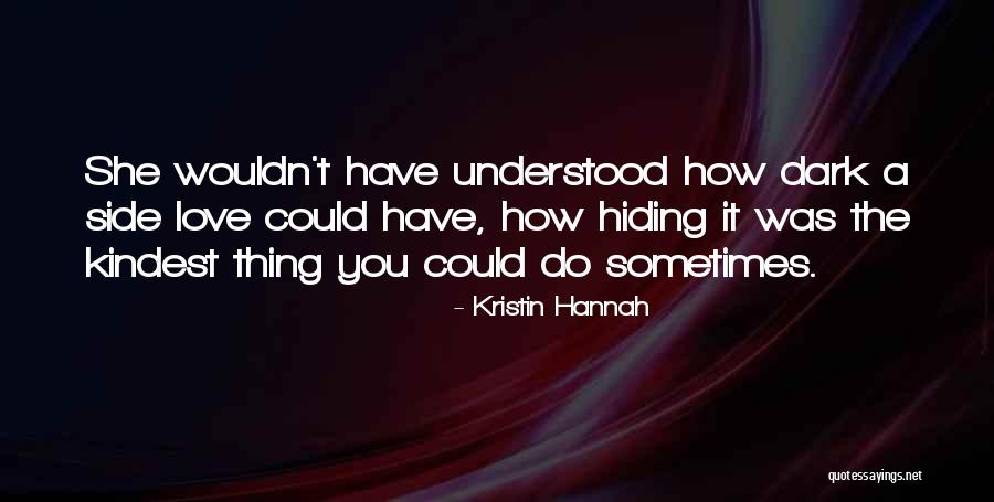 Meluncur Ais Quotes By Kristin Hannah Meluncur Ais Quotes By Kristin Hannah