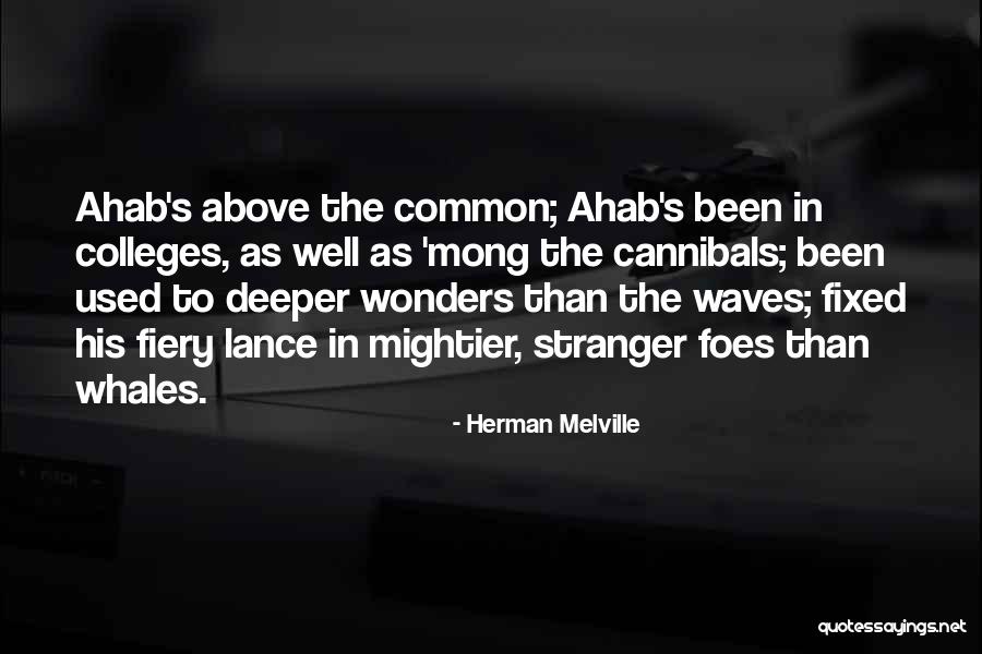 Melville Ahab Quotes By Herman Melville