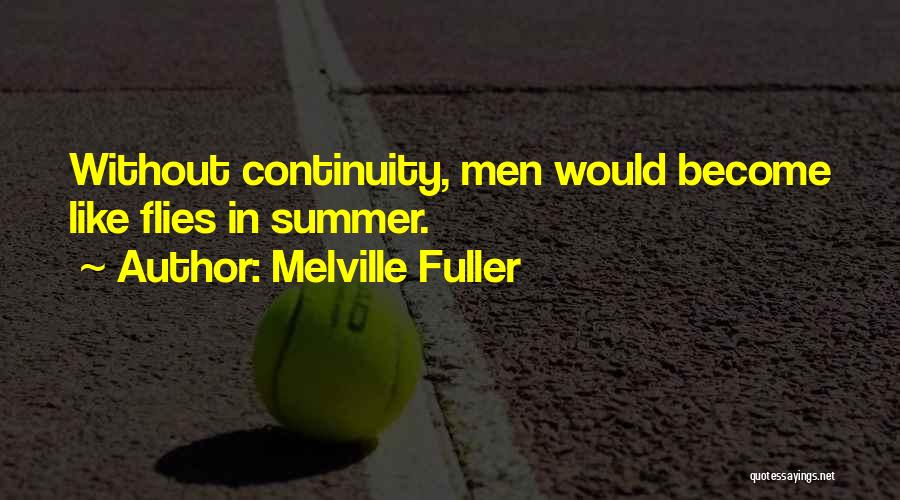 Melville Fuller Quotes 239508