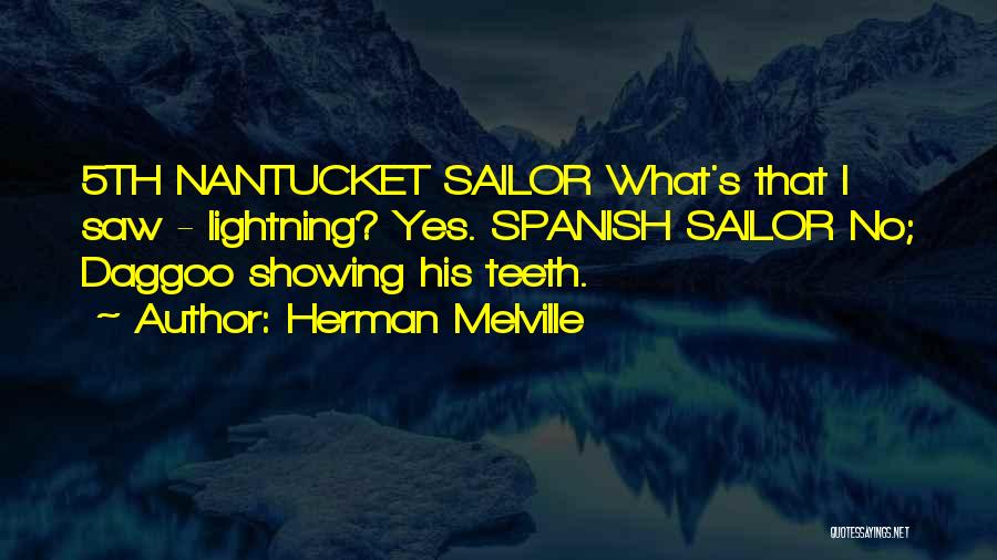 Melville Nantucket Quotes By Herman Melville